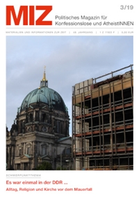MIZ 3/19: Alltag, Religion und Kirche in der DDR MIZ 3/19: Alltag, Religion und Kirche in der DDR