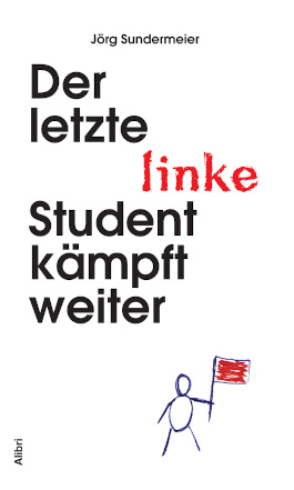 Der letzte linke Student kämpft weiter