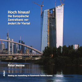 Hoch hinaus! Die Europäische Zentralbank (EZB) verändert ihr Viertel