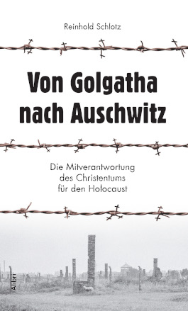 Von Golgatha nach Auschwitz