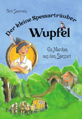 Der kleine Spessarträuber Wupfel