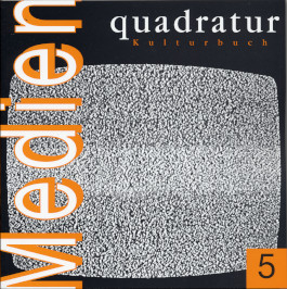 quadratur 5 - Medien