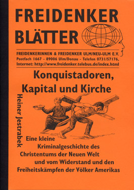 Konquistadoren, Kapital und Kirche