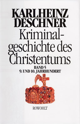 Kriminalgeschichte des Christentums, Bd. 5