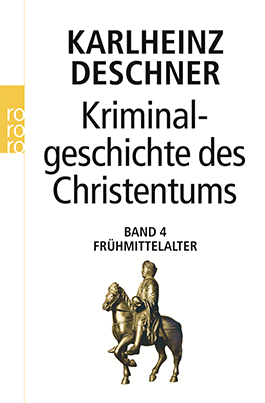Kriminalgeschichte des Christentums, Bd. 4