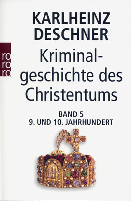 Kriminalgeschichte des Christentums, Bd. 5