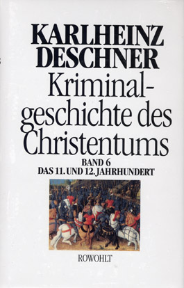 Kriminalgeschichte des Christentums, Bd. 6