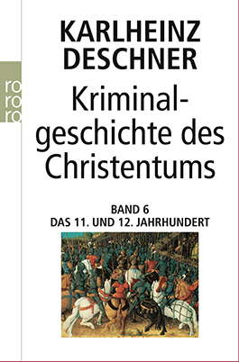 Kriminalgeschichte des Christentums, Bd. 6