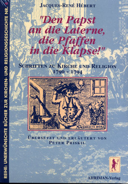 Den Papst an die Laterne, die Pfaffen in die Klapse!