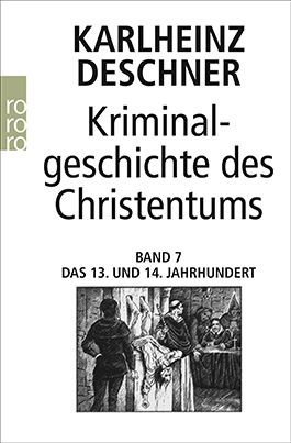 Kriminalgeschichte des Christentums, Bd. 7