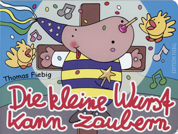 Die kleine Wurst kann zaubern