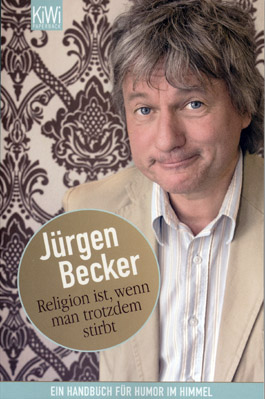 Religion ist, wenn man trotzdem stirbt