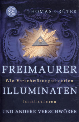 Freimaurer, Illuminaten und andere Verschwörer