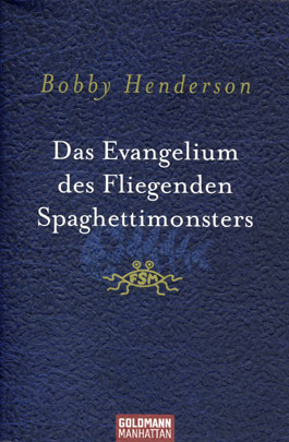 Das Evangelium des Fliegenden Spaghettimonsters