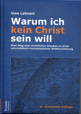 Warum ich kein Christ sein will