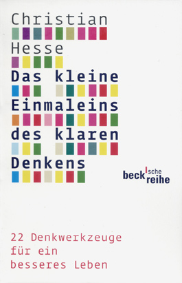 Das kleine Einmaleins des klaren Denkens