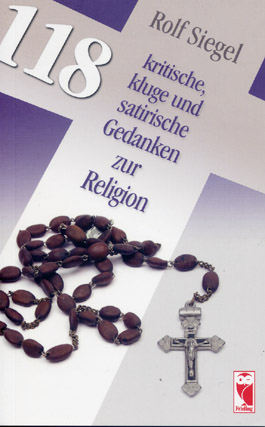 118 kritische, kluge und satirische Gedanken zur Religion