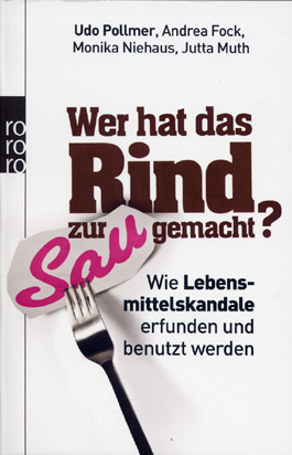 Wer hat das Rind zur Sau gemacht?