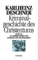 Kriminalgeschichte des Christentums, Bd. 10