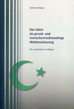 Der Islam als grund- und menschenrechtswidrige Weltanschauung