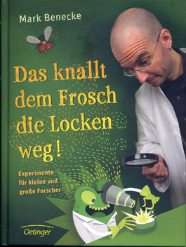 Das knallt dem Frosch die Locken weg