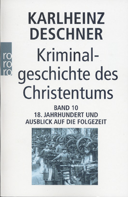 Kriminalgeschichte des Christentums, Bd. 10