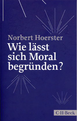 Wie lässt sich Moral begründen?