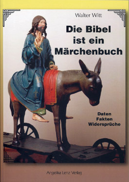 Die Bibel ist ein Märchenbuch