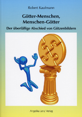 Götter-Menschen, Menschen-Götter