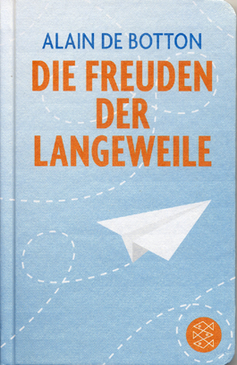 Die Freuden der Langeweile