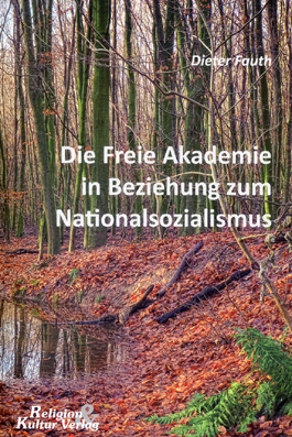 Die Freie Akademie in Beziehung zum Nationalsozialismus