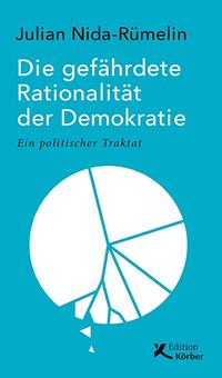 Die gefährdete Rationalität der Demokratie