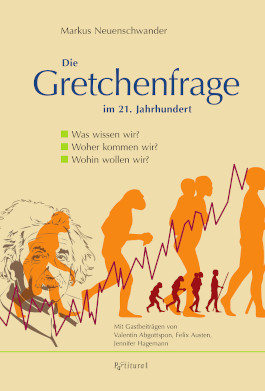 Die Gretchenfrage im 21. Jahrhundert