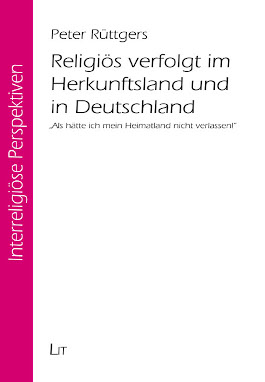 Religiös verfolgt im Herkunftsland und in Deutschland