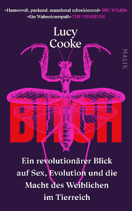 Bitch – Ein revolutionärer Blick auf Sex, Evolution und die Macht des Weiblichen im Tierreich