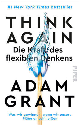 Think Again – Die Kraft des flexiblen Denkens