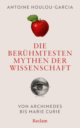 Die berühmtesten Mythen der Wissenschaft
